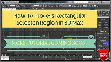 How To Process Rectangular Selecton Region In 3D Max
