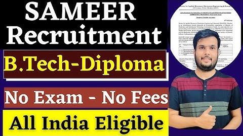 SAMEER Recruitment 2021 | IIT Powai | Direct Selection | B.E -B.Tech -Diploma| No Exam No Fees