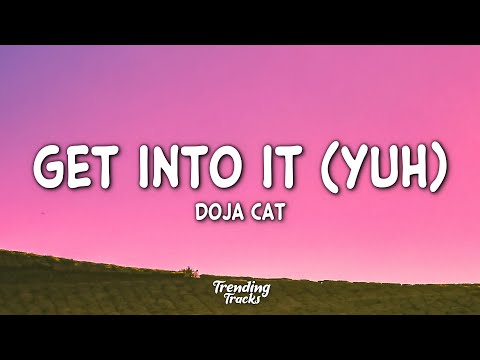 Doja Cat - Get Into It (Yuh) (Clean - Lyrics)