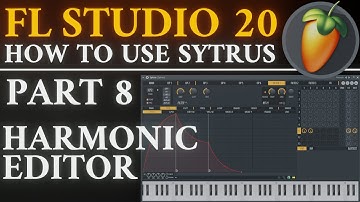 Sytrus Harmonic Editor | Part 8 | FL Studio 20 Tutorial