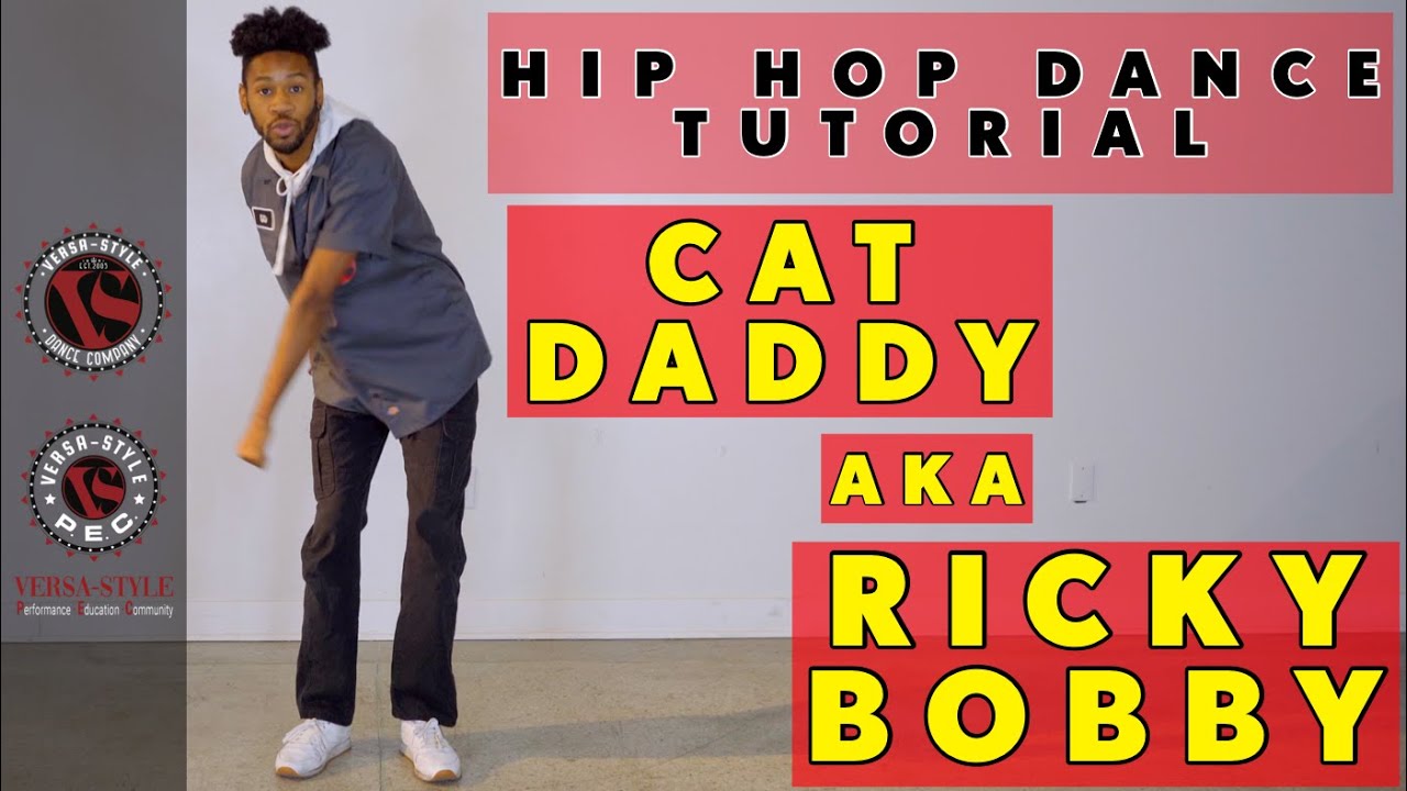 Hip Hop Dance Tutorial CAT DADDY/RICKY BOBBY YouTube