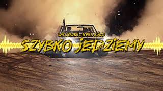WiT_kowski feat. Tomi & LiL Mak - SZYBKO JEDZIEMY