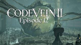 Code Vein II Episode 12 "Onward Towards Prison Island"