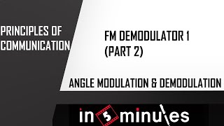 Module3_Vid_36_Angle Modulation and Demodulation_FM Demodulator 1 (Part 2)
