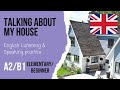 Your house and where you livebeginnerintermediate english speaking exam questions a2b1