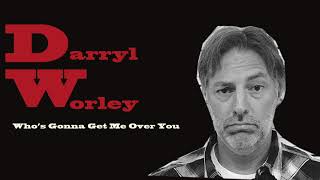 Watch Darryl Worley Whos Gonna Get Me Over You video