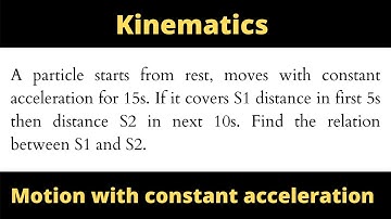 A particle starts from rest, moves with constant acceleration for 15s. If it covers S1 distance ....
