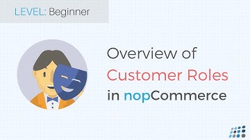 Overview of customer roles in nopCommerce