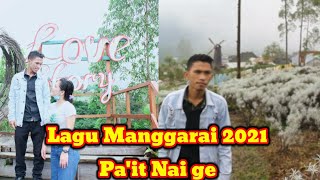 lagu manggarai 2021 "Pa'it Nai Ge", cipt. Rysan Hady