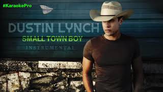 Dustin Lynch - Small Town Boy ( PURE INSTRUMENTAL )
