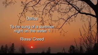 Delius - Aquarelle 1 - To be sung of a summer night on the water 1