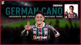 Síndrome: German Cano. Jugadores que explotaron demasiado tarde