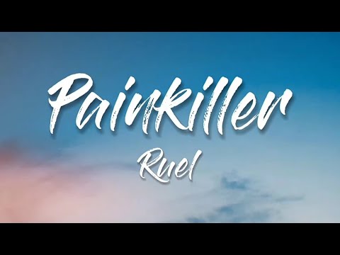 PAINKILLER— Ruel (Lyrics)
