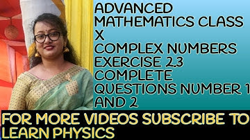 ADVANCED MATHEMATICS CLASS 10 SEBA || CHAPTER 2 || COMPLEX NUMBER || EXCERCISE 2.3 || PART-1