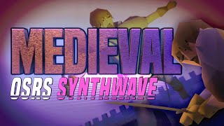 Medieval - OSRS Old School Runescape Synthwave