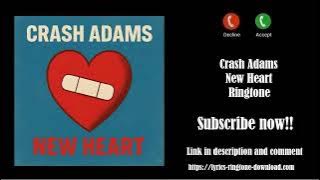 ℍ𝕆𝕋! Crash Adams ~ New Heart Ringtone (Free)