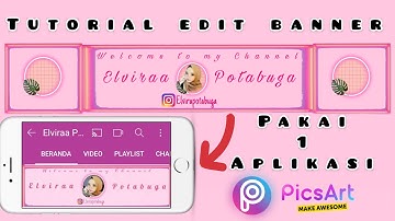 Cara edit banner youtube cuma pake aplikasi picsart