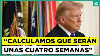 Donald Trump prevé que operaciones contra Irán durarán 'cuatro semanas'