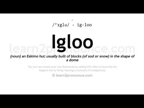 Η προφορά της Παγοκαλύβα εσκιμώων | Ορισμός της Igloo