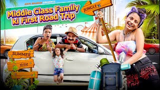 Middle Class Family Ki First Road Trip || Aditi Sharma