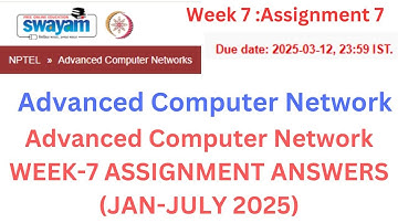 NPTEL Advanced Computer Networks Week 7 Assignment 7 Answers Solution | JAN-APR 2025