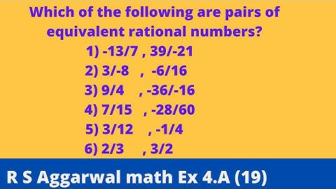 Which of the following are pairs of equivalent rational numbers?1) -13/7  ,  39/-21