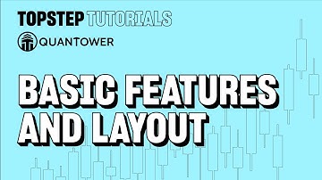 Topstep Tutorials: Quantower - Basic Overview