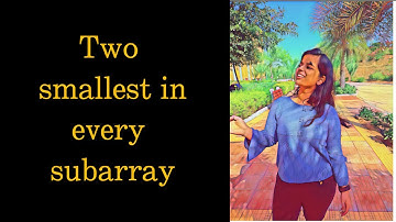 Two smallest in every subarray | GFG | POTD |Java | 12-10-24 #geeksforgeeks #potd