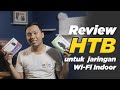 Review HTB Untuk Jaringan Wi-Fi Indoor