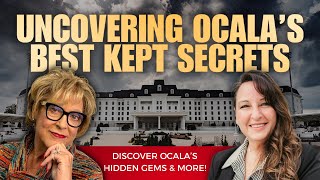 Uncovering Ocala's Best Kept Secrets