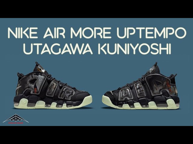 Nike Air More Uptempo Featuring Utagawa Kuniyoshi Japanese