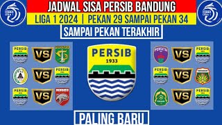 JADWAL LENGKAP PERSIB BANDUNG LIGA 1 2024 PEKAN 29 - 30 - 31 - 32 - 33 - 34