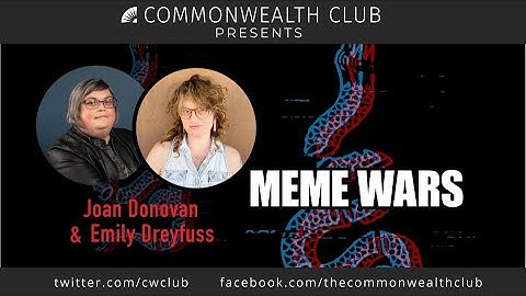 Joan Donovan and Emily Dreyfuss: Meme Wars