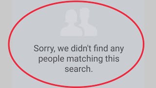 Facebook || Sorry, We Don't Find Any People Matching this Search Problem in Facebook