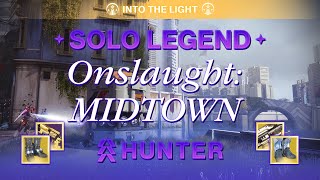Solo Legend: Onslaught | Midtown (Void Hunter) | Into the Light