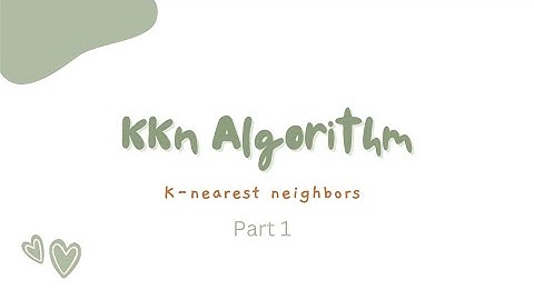 KNN Algorithm part 1 شرح عربي