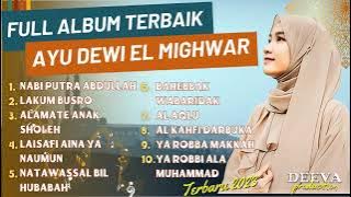 AYU DEWI ELMIGHWAR NABI PUTRA ABDULLAH FULL ALBUM || FULL ALBUM SHOLAWAT TERBARU 2023