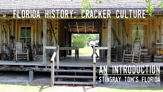 Florida History: Cracker Culture, An Introduction - A Take 5 for Florida History 09