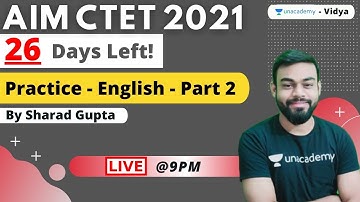 Aim CTET | 26 Days Left! | English Practice session - Part 2 | Sharad Gupta | Unacademy Vidya