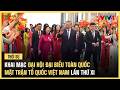 Khai Mạc Đại Hội Mặt Trận Việt Nam Lần Thứ 11 🇻🇳