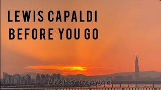 Video thumbnail of "Before you go - Lewis Capaldi (lyrics)"