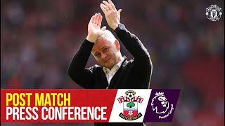 Post Match Press Conference | Southampton 1-1 Manchester United | Ole Gunnar Solskjaer