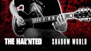 The Haunted - Shadow World (guitar cover)