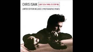 Chris Isaak - Can&#39;t do a thing (to stop me)