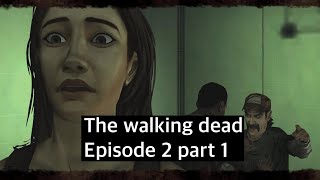 Playing The walking dead episode 2 part 1