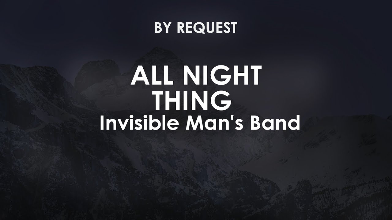 All Night Thing | Invisible Man's Band - YouTube