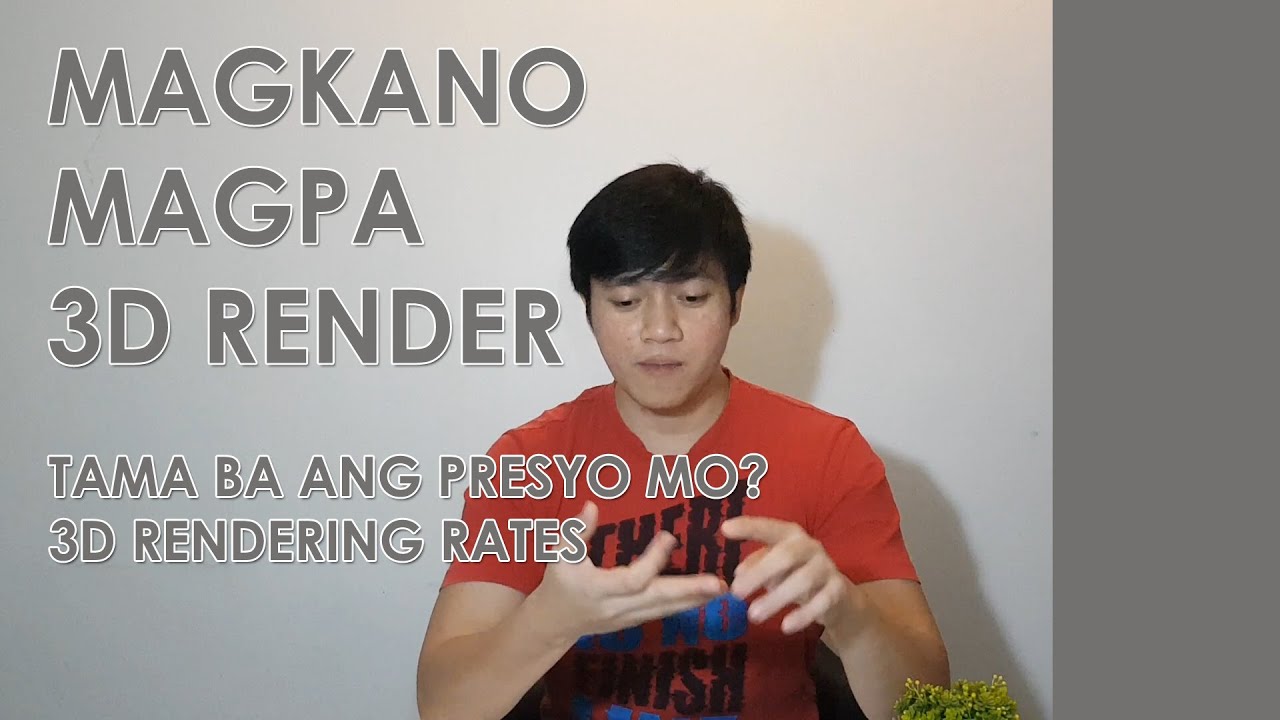 MAGKANO MAGPA 3D RENDER? | 3D RENDERING RATES - YouTube