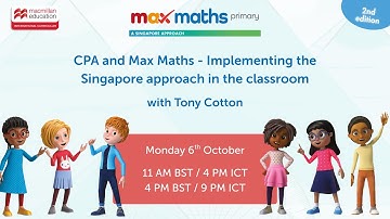 CPA and Max Maths - Implementing the Singapore approach in the classroom (WEBINAR)
