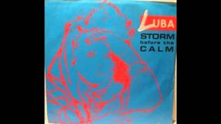 Video thumbnail of "LUBA  - Storm Before the Calm (full original version)"
