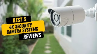  BEST 5 Security Camera Systems Reviews| Top 5 Best Security Camera Systems - Buying Guide